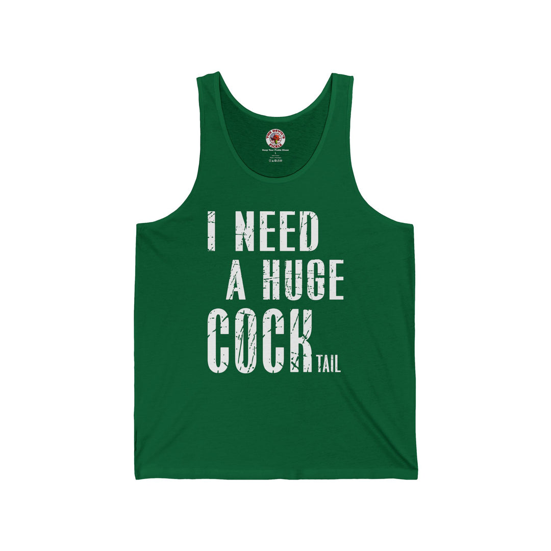I Need A Huge Cocktail Tank Top