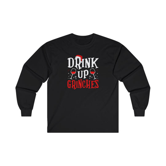 Drink Up Grinches Long Sleeve Tee