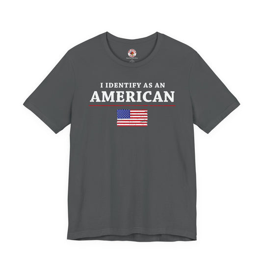 I Identify As An American T-Shirt