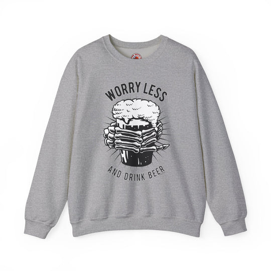 Worry Less and Drink Beer Crewneck Sweatshirt
