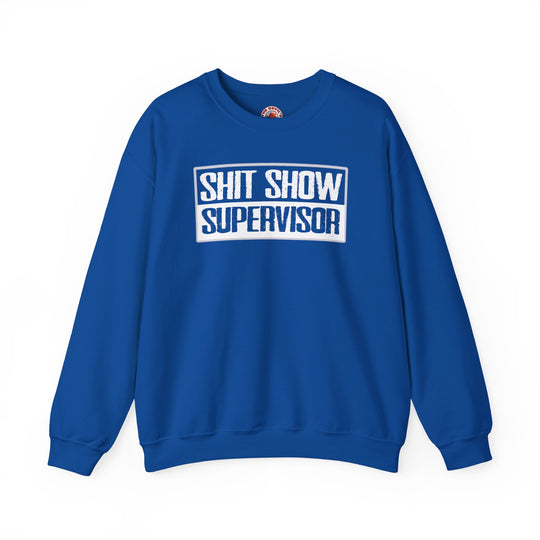 Shit Show Supervisor Crewneck Sweatshirt