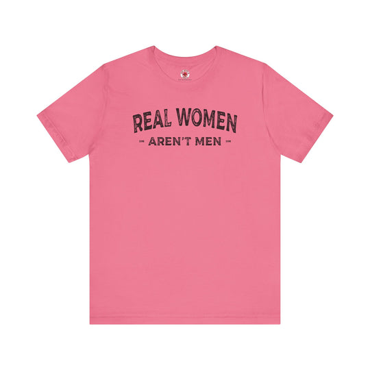 Real Women Aren't Men T-Shirt