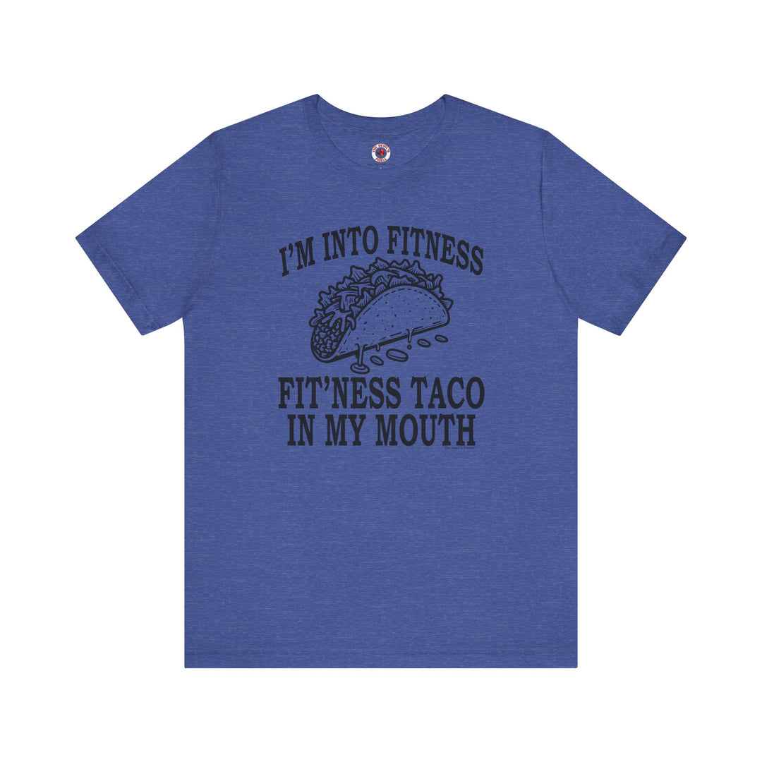 I'm Into Fitness T-Shirt