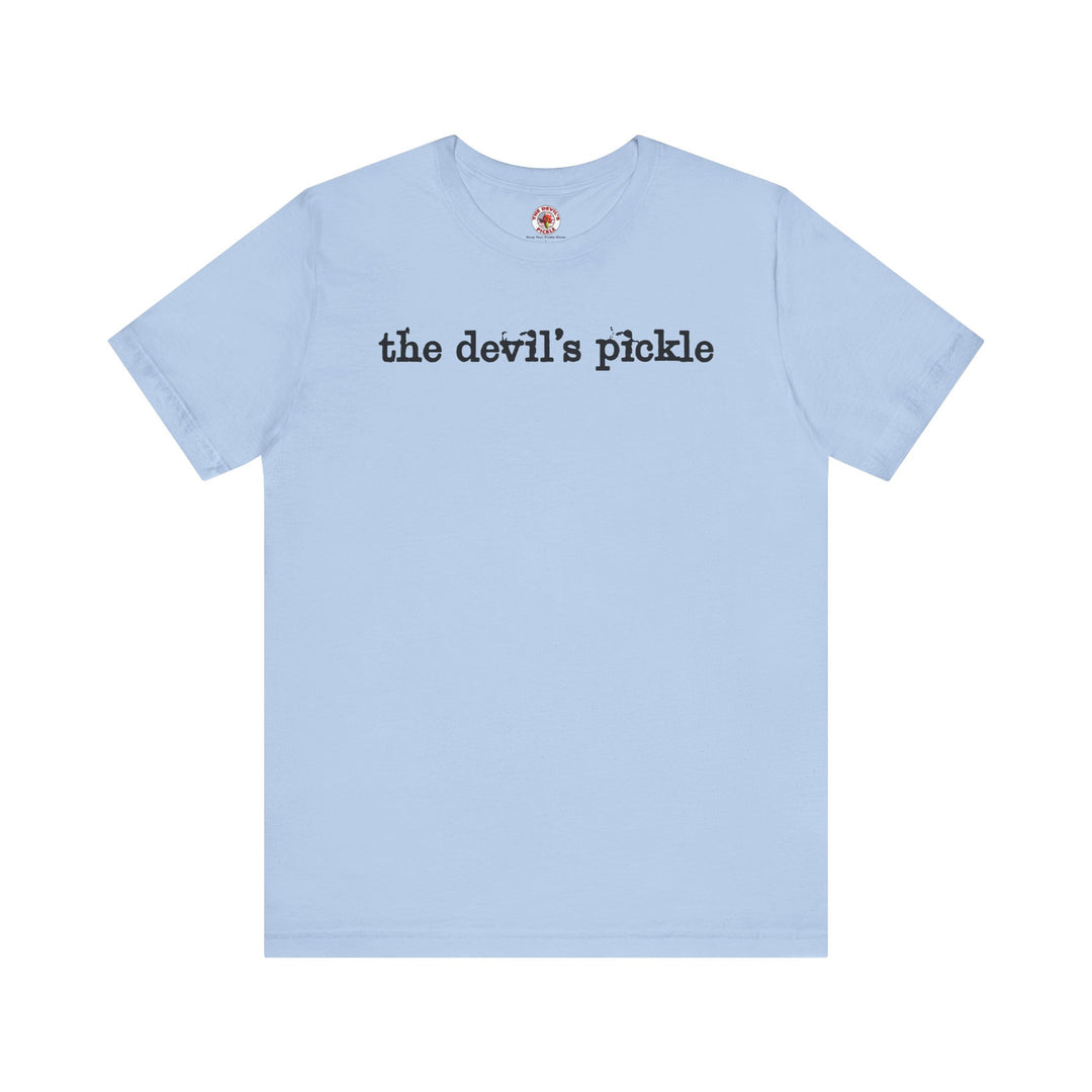 The Devil's Pickle T-Shirt
