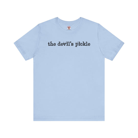 The Devil's Pickle T-Shirt