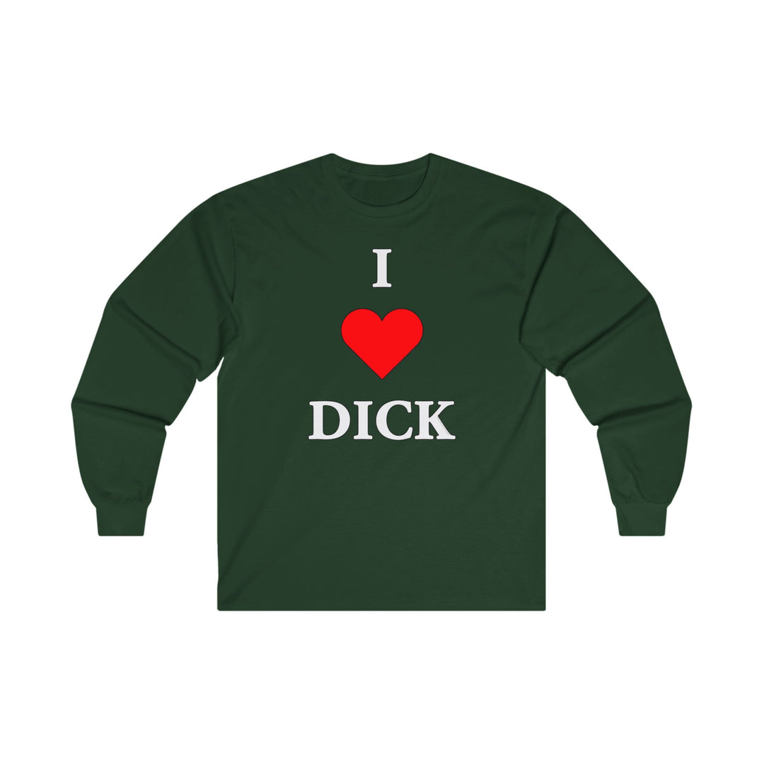 I Love Dick Long Sleeve Tee