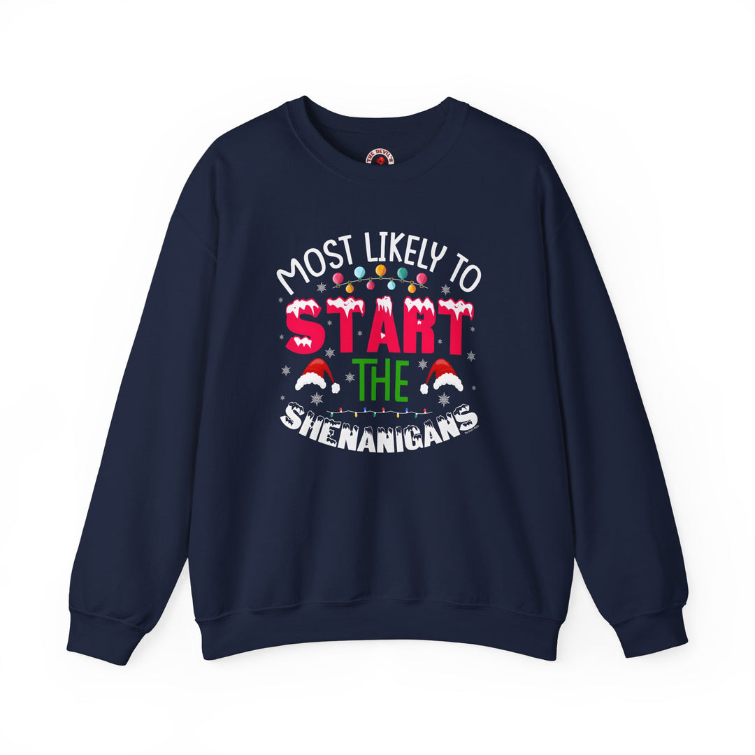 Most Likely To Start The Shenanigans Crewneck Sweatshirt