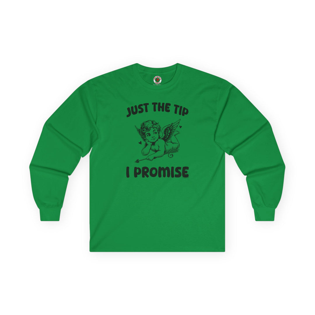 Just The Tip I Promise V-Day Long Sleeve Tee