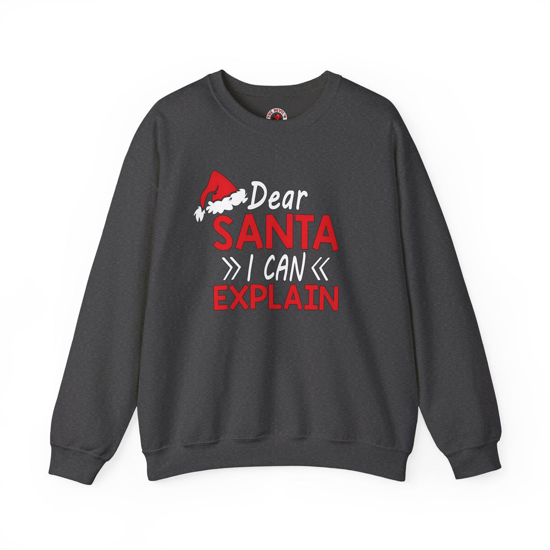 Dear Santa I Can Explain Crewneck Sweatshirt