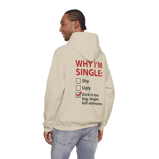 Why I'm Single Hooded Sweatshirt