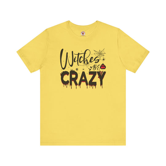 Witches Be Crazy T-Shirt