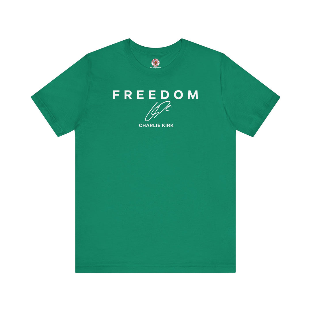Charlie Kirk Freedom T-Shirt