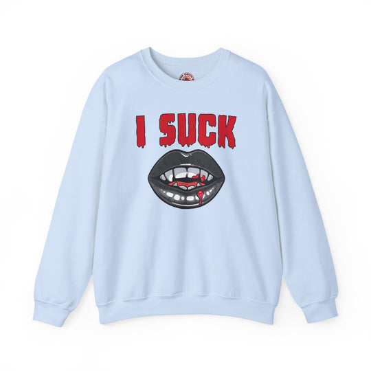 I Suck Crewneck Sweatshirt