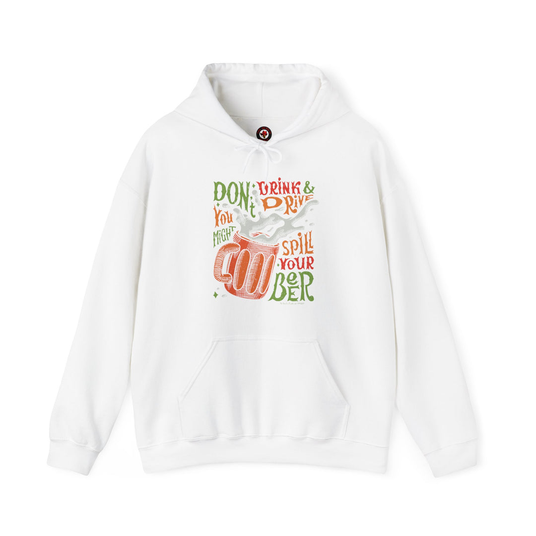 Don't Drink and Drive Hooded Sweatshirt