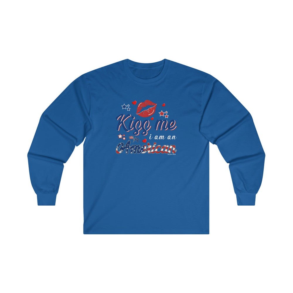 Kiss Me I Am An American Long Sleeve Tee