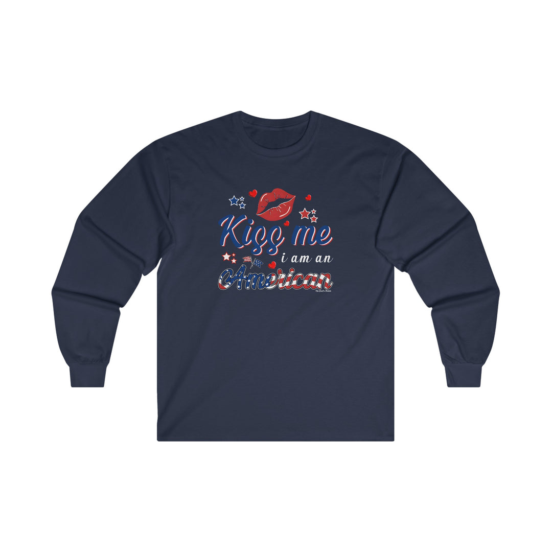 Kiss Me I Am An American Long Sleeve Tee