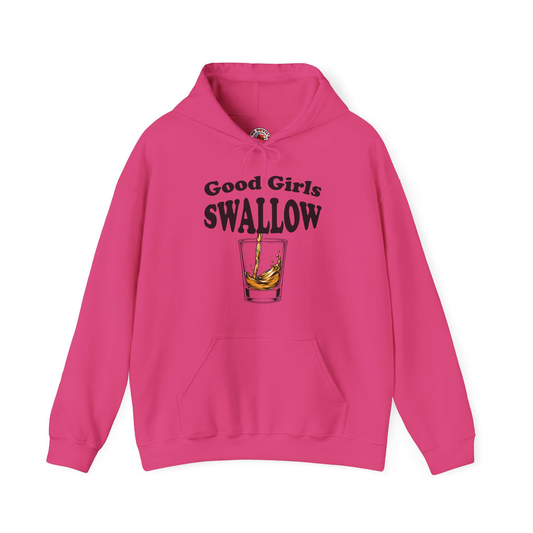Good Girls Swallow Hooded Sweatshirt