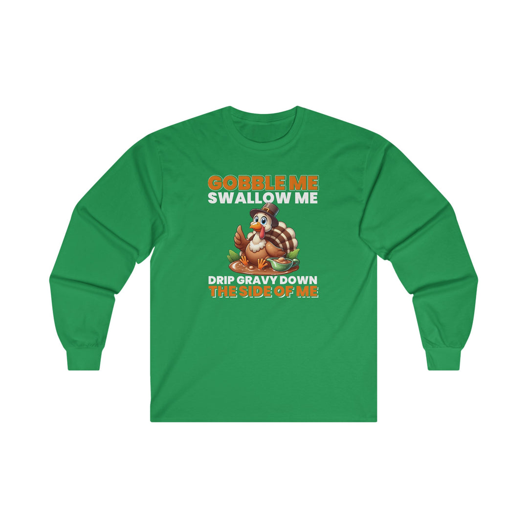 Gobble Me Swallow Me Long Sleeve Tee