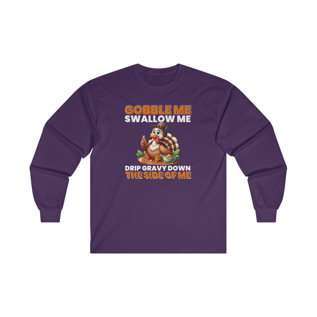 Gobble Me Swallow Me Long Sleeve Tee