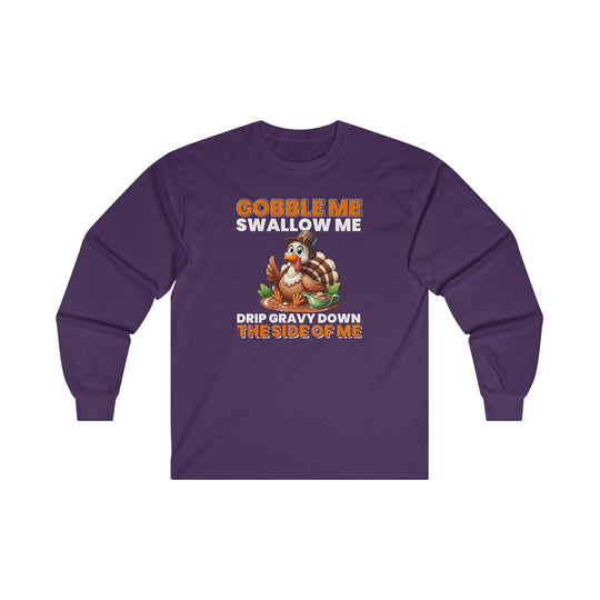 Gobble Me Swallow Me Long Sleeve Tee