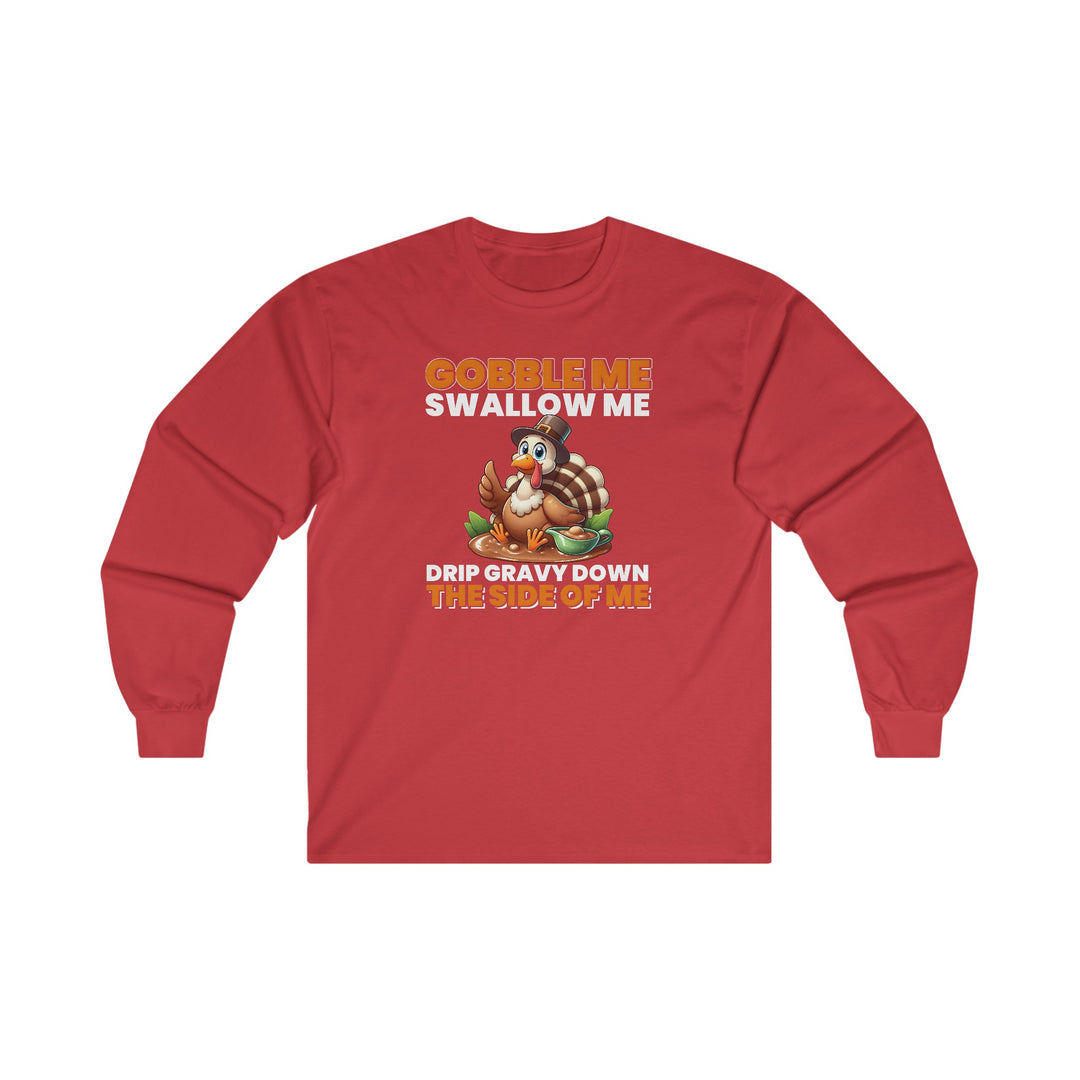 Gobble Me Swallow Me Long Sleeve Tee