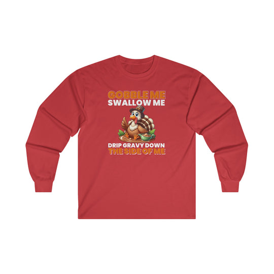 Gobble Me Swallow Me Long Sleeve Tee