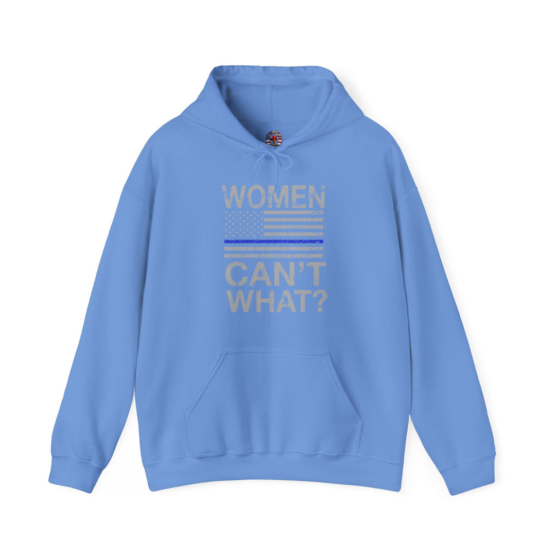 Women Can't What Hooded Sweatshirt