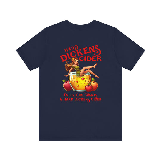Hard Dickens Cider Front/Back T-Shirt