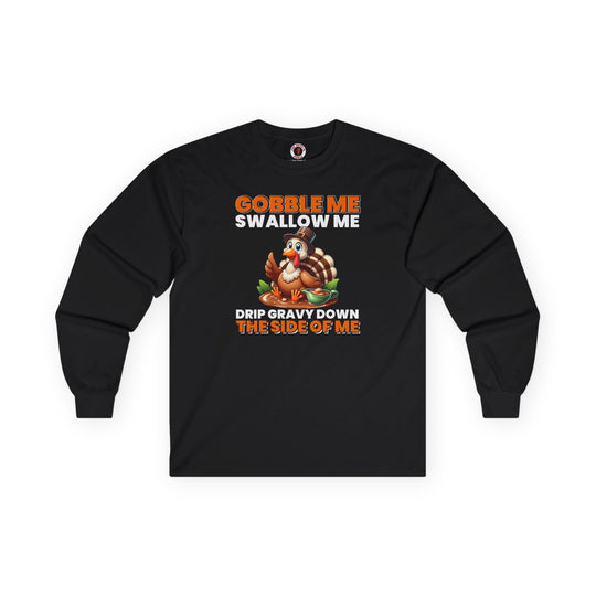 Gobble Me Swallow Me Long Sleeve Tee