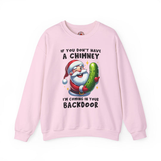If You Don't Have A Chimney Crewneck Sweatshirt