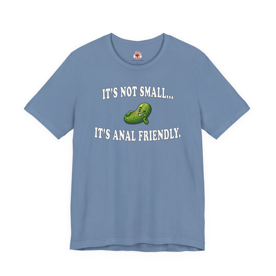 It's Not Small T-Shirt