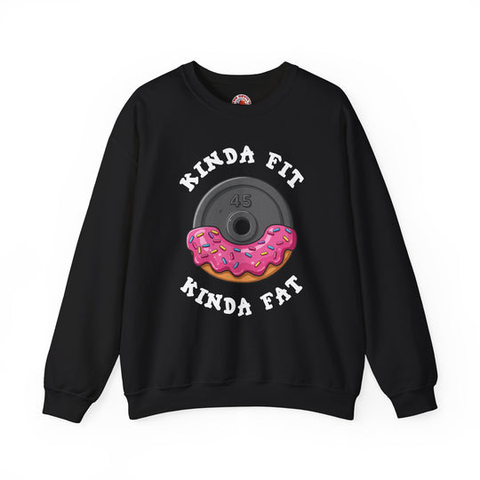 Kinda Fit, Kinda Fat Crewneck Sweatshirt