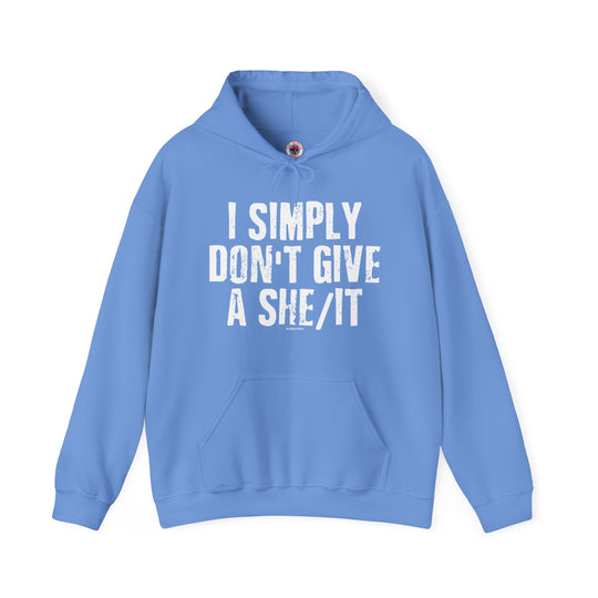 I Simply Don't Give A She/It Hooded Sweatshirt