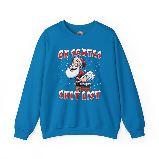 On Santa's Shit List Crewneck Sweatshirt