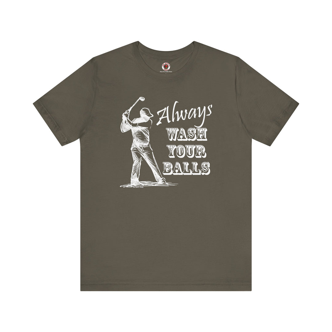 Always Wash Your Balls Golf T-shirt