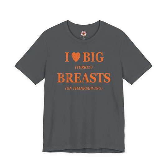 I Heart Big Breasts T-Shirt