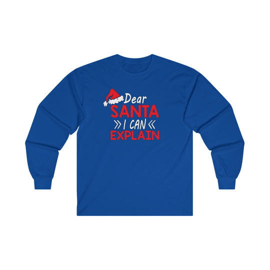 Dear Santa I Can Explain Long Sleeve Tee