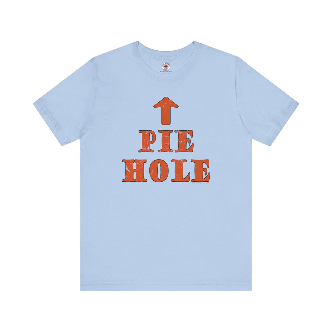 Pie Hole T-Shirt