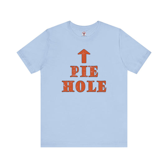 Pie Hole T-Shirt