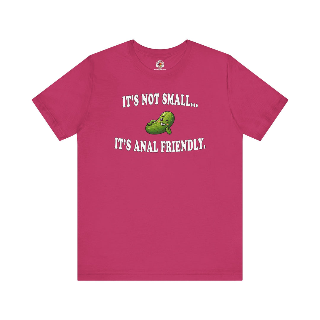 It's Not Small T-Shirt