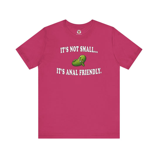 It's Not Small T-Shirt