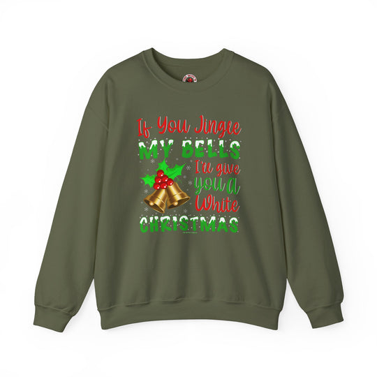 If You Jingle My Bells Crewneck Sweatshirt