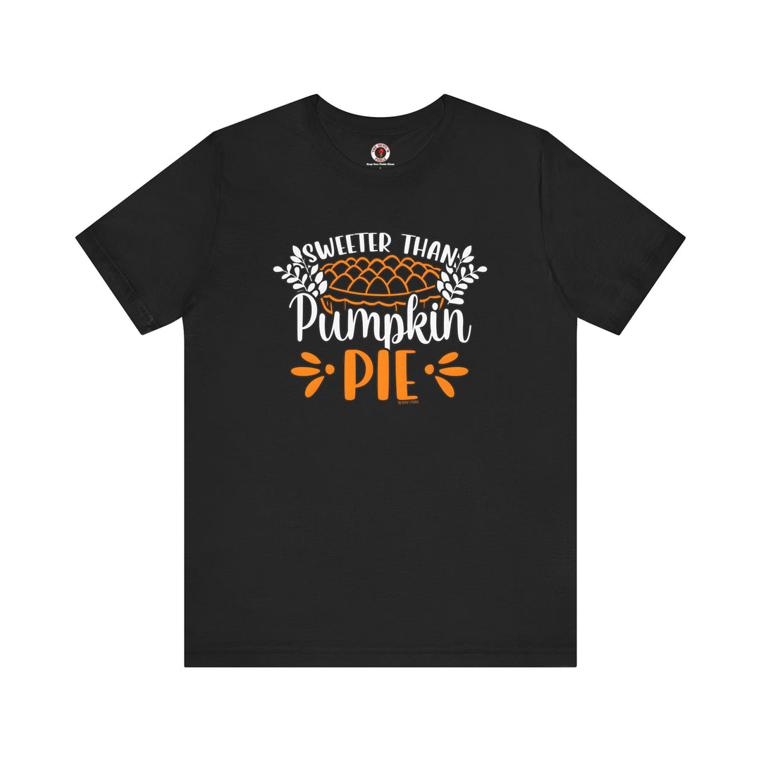 Sweeter Than Pumpkin Pie T-Shirt