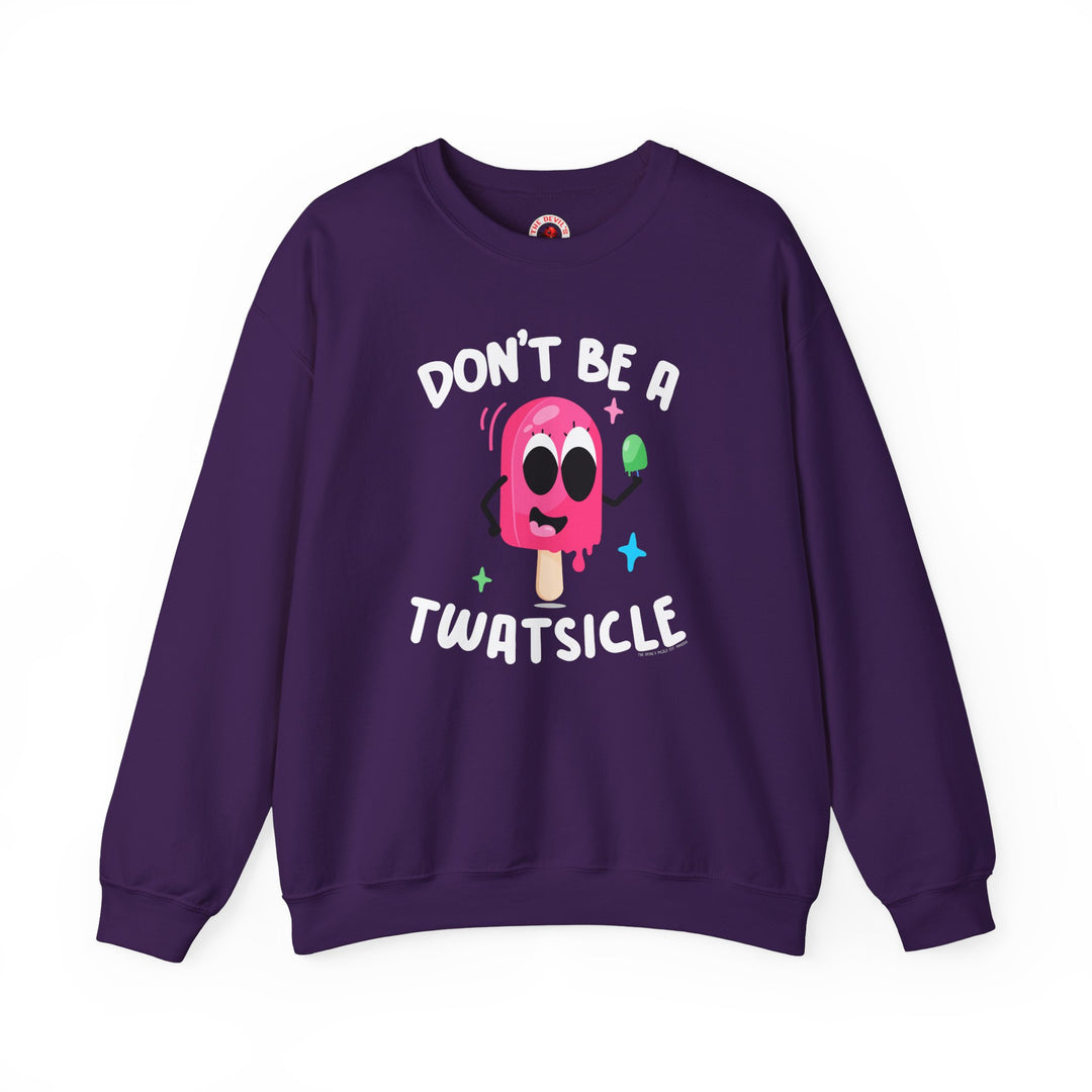 Don't Be A Twatsicle Crewneck Sweatshirt