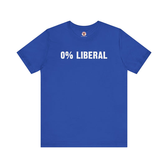 0% Liberal T-Shirt