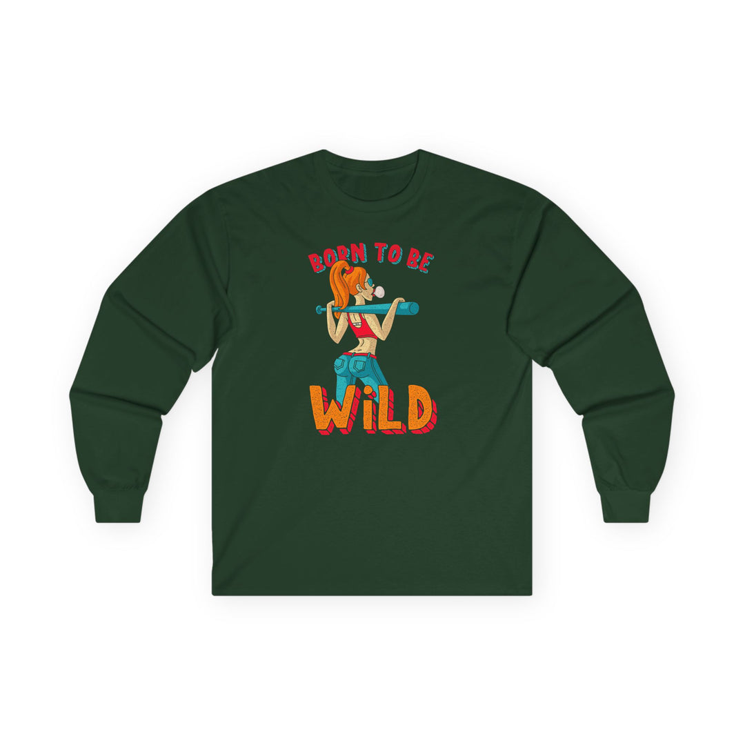 Born To Be Wild Long Sleeve Tee