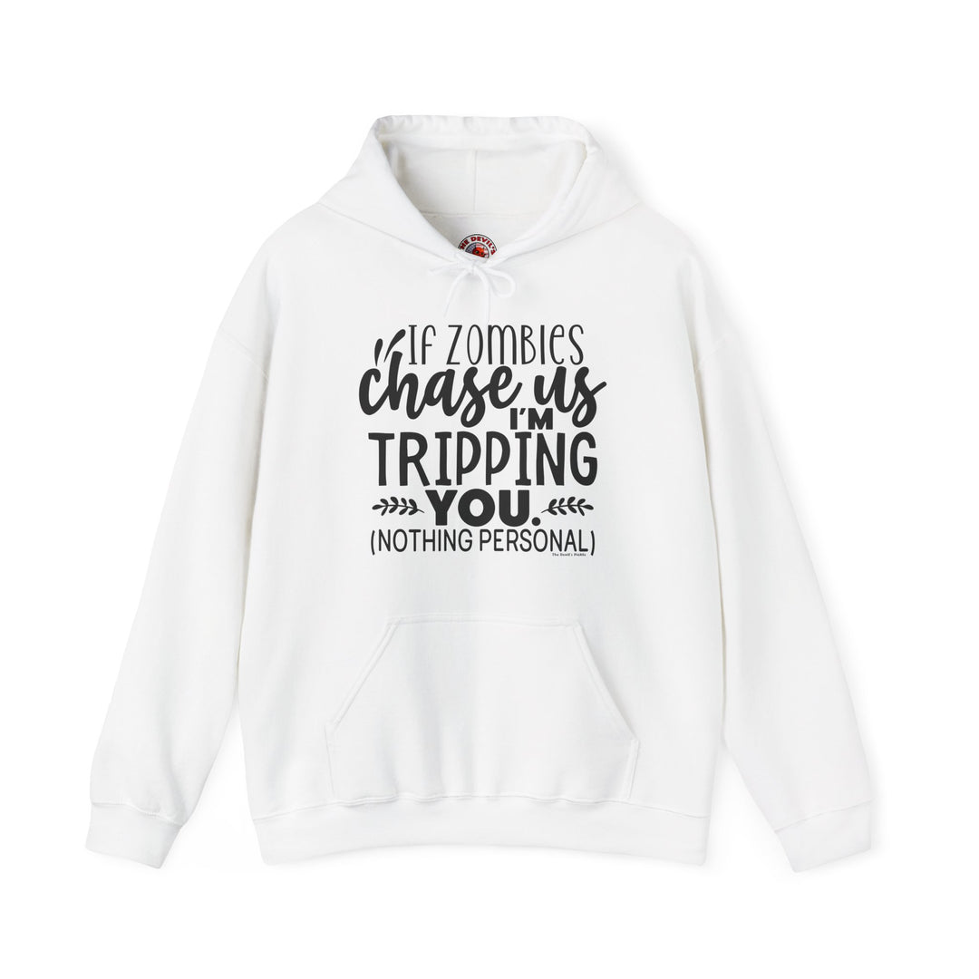 If Zombies Chase Us Hooded Sweatshirt