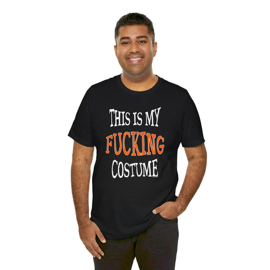 This Is My Fucking Costume T-Shirt