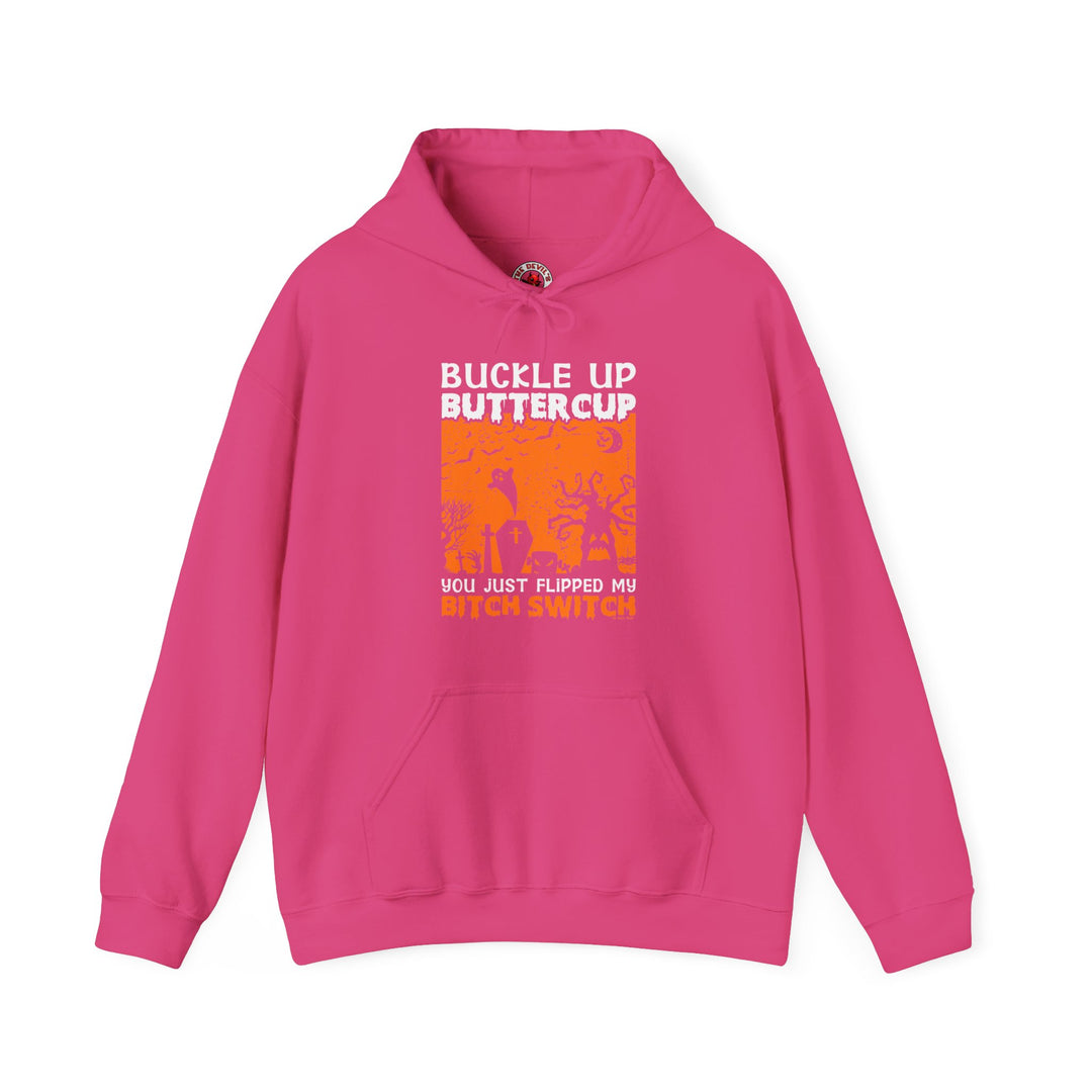 Buckle Up Buttercup Hooded Sweatshirt