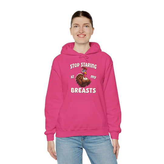 Stop Staring At My Breasts Hooded Sweatshirt